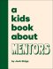 Kids Book About Mentors