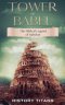Tower of Babel: The Biblical Legend of Babylon