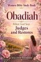 Women Bible Study Book Obadiah: When God Sees, Judges, and Restores