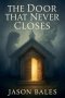 The Door That Never Closes