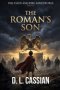 The Roman's Son: A Coming-of-Age Novel of Faith and Empire in First Century Jerusalem