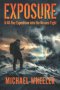 Exposure:  A 40-Day  Expedition into the  Unseen Fight