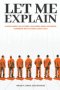 Let Me Explain... : A book about my stories I gathered while in prison, combined with stories Jesus told