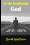 In the Beginning God