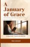 A January of Grace Novenas, Saints & Feast-Day Devotions : A 9-Day Guide + Feast for the New Year