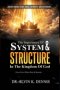 The Importance Of System And Structure In The Kingdom Of God: Understanding Divine Order, Authority And Governance