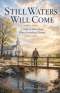 Still Waters Will Come