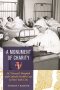 A Monument of Charity – St. Vincent`s Hospital and Catholic Health Care in New York City