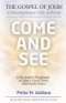 Come and See: The Gospel of John - Contemplative Life Edition: A Meditative Paraphrase of John's Good News with Study Notes
