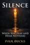 Silence: When You Pray and Hear Nothing