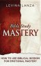 Bible Study: How To Use Biblical Wisdom for Emotional Mastery
