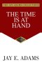 The Time Is At Hand