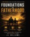 Foundations of Fatherhood: A 365 Day Devotional for Black Fathers : A Daily Devotional, Affirmation, and Leadership Guide - Volume 1