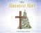 The Greatest Gift