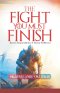 THE FIGHT YOU MUST FINISH: Thirteen Responsibilities of Destiny Fulfillment