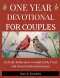ONE YEAR DEVOTIONAL FOR COUPLES: 365 Daily Reflections to Build Faith, Trust, and Deep Emotional Intimacy