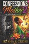 Confessions of A Mother 2: The Evolution of a Praying Mother