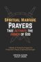 Spiritual Warfare Prayers That Activate the Armor of God: 7 Weeks of Powerful Prayers for Protection, Peace, and Spiritual Strength