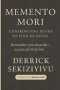 MEMENTO MORI: Confronting Death to Find Meaning