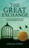 The Great Exchange: Moving Away from Religion and Closer to God: Moving Away from Religion: Moving Away
