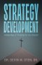 Strategy Development: A New Way of Thinking for the Church