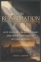 The Reformation: 16th Century Church History and Protestant Origins, Faith Revival