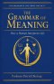 The Grammar of Meaning: How a Human Interpretes Life