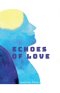 Echoes of Love