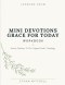 Lessons From Mini Devotions Grace For Today: Honest Pathway To The Original Book's Teachings