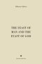 The Feast of Man and the Feast of God
