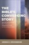 The Bible's Converging Story