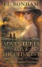 Adventures of Love in the Old West: A Western Double