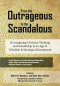 From the Outrageous to the Scandalous: Re-imagining Christian Thinking and Scholarship in an Age of Tribalism and Ideological Resentment