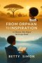 From Orphan to Inspiration