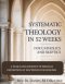 SYSTEMATIC THEOLOGY IN 52 WEEKS FOR CATHOLICS AND SKEPTICS: A Year-Long Journey of Biblical Exposition Of Doctrines for Seekers