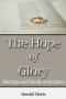 The Hope of Glory: Marriage and Family Through Scripture