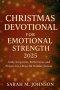 Christmas Devotional for Emotional Strength 2025: Daily Scriptures, Reflections, and Prayers for a Peaceful Holiday Season