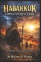 Habakkuk - Faith in the Face of Chaos title: Experiencing Darkness Before the Dawn