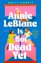 Annie Leblanc Is Not Dead Yet