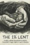 The 1% Lent: Find Peace in 2 Minutes A Day - A Catholic Devotional to Give Up Anxiety for 40 Days