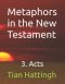 Metaphors in the New Testament: 3. Acts