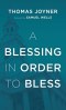 A Blessing in Order to Bless