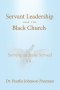 Servant Leadership and the Black Church  Serving as Jesus Served