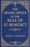 The Divine Office in the Rule of St. Benedict