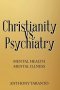 Christianity vs. Psychiatry: Mental Health Mental Illness