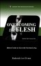 Overcoming the Flesh: Biblical Truths for Successful Christian Living
