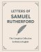 Letters of Samuel Rutherford: A Complete Collection (In Modern English)