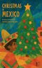 Christmas in Mexico: Bilingual Spanish-English Christmas Stories for Children