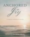 Anchored in Joy: A Companion Journal for the Journey