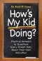 How's My Kid Doing? Practical Answers to Questions Every Parent Asks About Their Kid's Education
